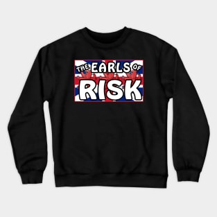 The Earls of Risk Crewneck Sweatshirt